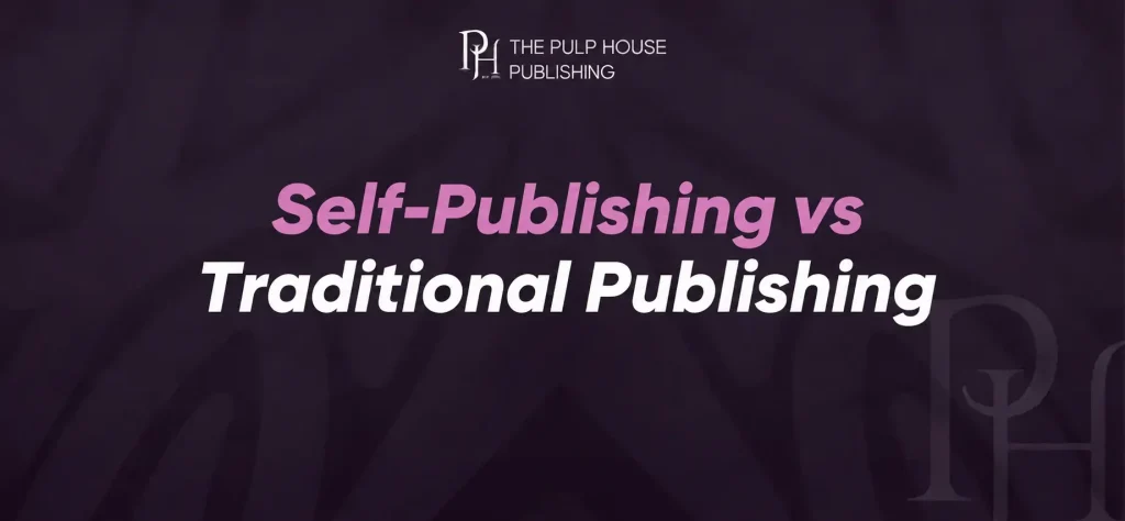 Self-Publishing vs Traditional Publishings