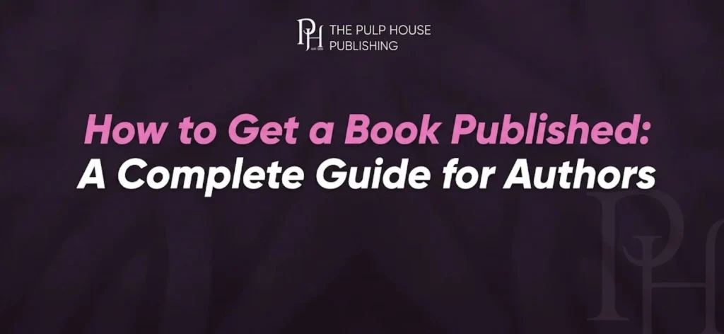 How to Get a Book Published_ A Complete Guide for Authors