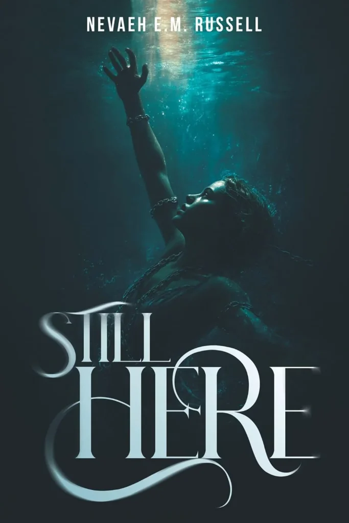 Still HereNevaeh E.M. Russell